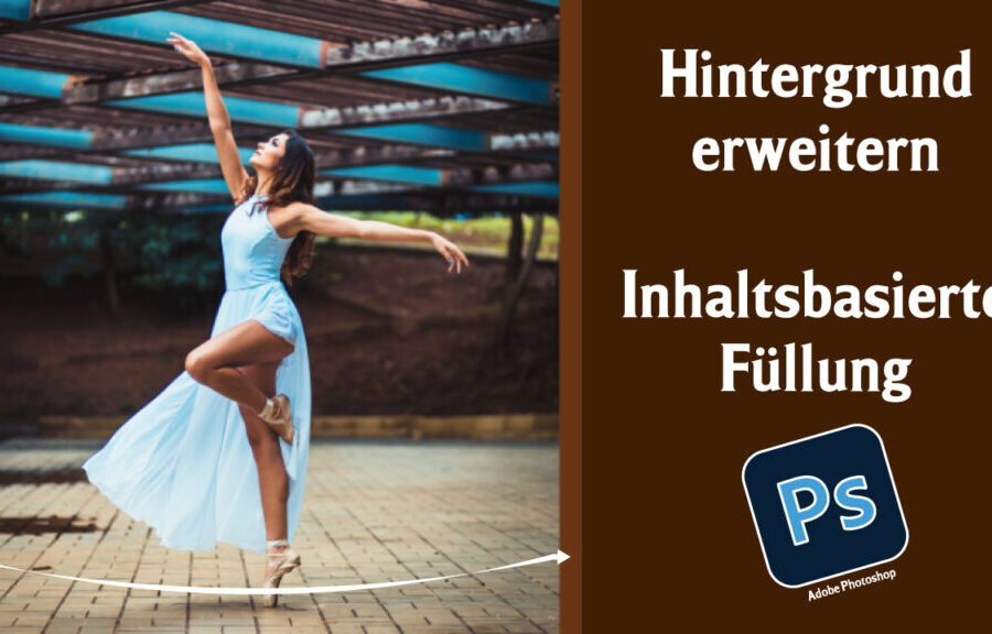 Bild Hintergrund erweitern in Photoshop – Inhaltsbasierte Füllung