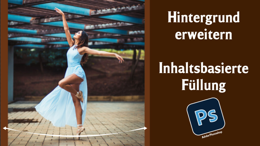 Bild Hintergrund erweitern in Photoshop - Inhaltsbasierte Füllung