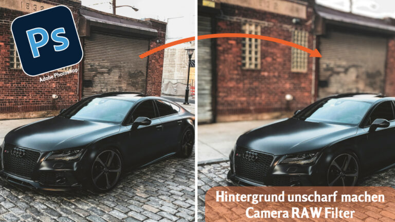 Hintergrund unscharf machen in Photoshop | Camera Raw Filter