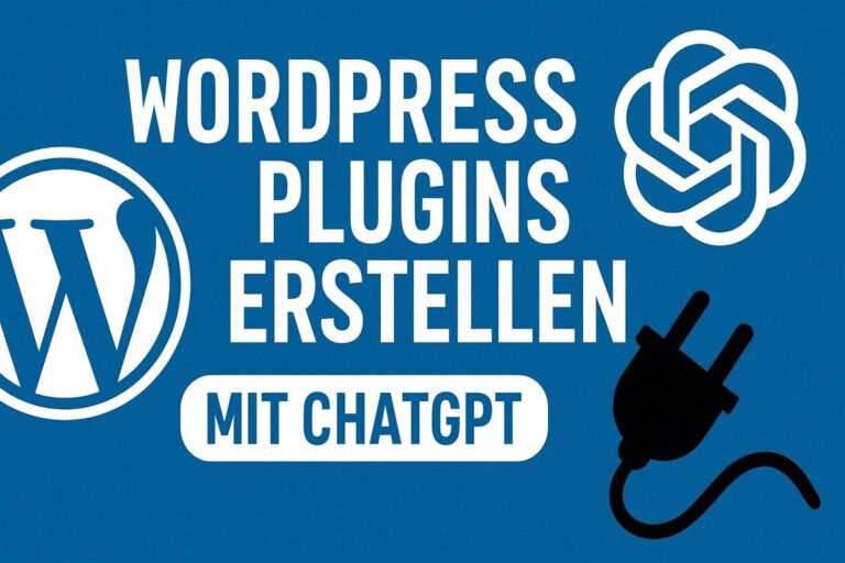 Wordpress Plugins erstellen mit ChatGPT - Ohne Vorkenntnisse